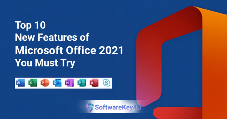 Top 10 New Features of Microsoft Office 2021 You Must Try